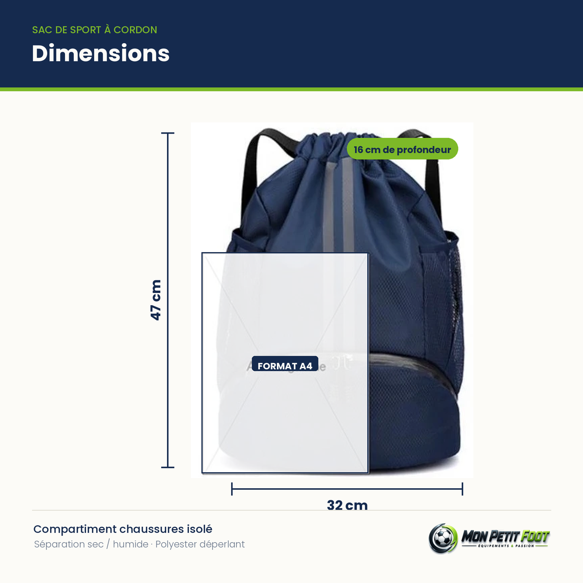 Dimensions du sac de sport foot à cordon : 47 cm de haut, 32 cm de large, 16 cm de profondeur, format A4 en référence